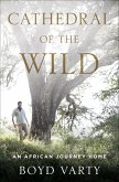 Cathedral of the Wild (eBook, ePUB)
