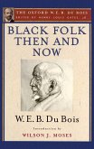 Black Folk Then and Now (The Oxford W.E.B. Du Bois) (eBook, PDF)