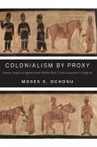 Colonialism by Proxy (eBook, ePUB)
