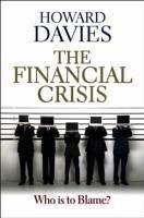 The Financial Crisis (eBook, ePUB) - Davies, Howard