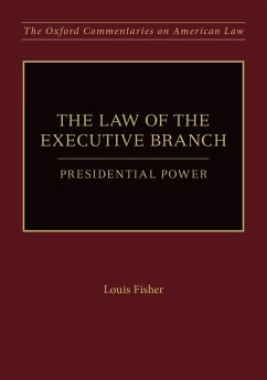 The Law of the Executive Branch (eBook, PDF) - Fisher, Louis