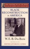 Black Reconstruction in America (The Oxford W. E. B. Du Bois) (eBook, ePUB)