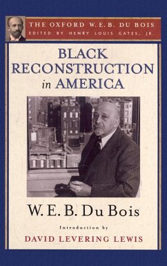 Black Reconstruction in America (The Oxford W. E. B. Du Bois) (eBook, ePUB) - Du Bois, W. E. B.