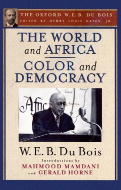 The World and Africa and Color and Democracy (The Oxford W. E. B. Du Bois) (eBook, ePUB) - Du Bois, W. E. B.
