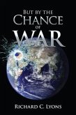 But By The Chance of War (eBook, ePUB)