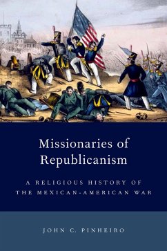 Missionaries of Republicanism (eBook, PDF) - Pinheiro, John C.