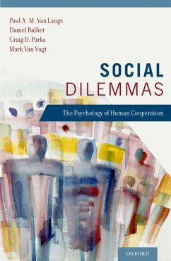 Social Dilemmas (eBook, PDF) - Lange, Paul Van; Balliet, Daniel P.; Parks, Craig D.; Vugt, Mark van