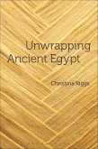 Unwrapping Ancient Egypt (eBook, PDF)