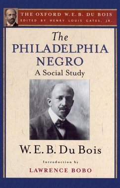 The Philadelphia Negro (The Oxford W. E. B. Du Bois) (eBook, PDF) - Du Bois, W. E. B.