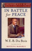 In Battle for Peace (The Oxford W. E. B. Du Bois) (eBook, PDF)