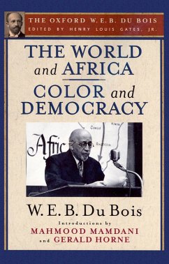 The World and Africa and Color and Democracy (The Oxford W. E. B. Du Bois) (eBook, PDF) - Du Bois, W. E. B.