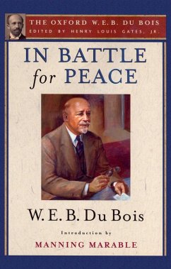 In Battle for Peace (The Oxford W. E. B. Du Bois) (eBook, ePUB) - Du Bois, W. E. B.
