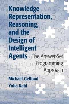 Knowledge Representation, Reasoning, and the Design of Intelligent Agents (eBook, PDF) - Gelfond, Michael