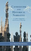 Catholicism and Historical Narrative (eBook, ePUB)
