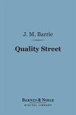 Quality Street (Barnes & Noble Digital Library) (eBook, ePUB)