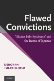 Flawed Convictions (eBook, ePUB)