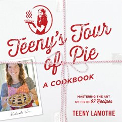 Teeny's Tour of Pie (eBook, ePUB) - Lamothe, Teeny