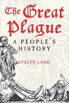 The Great Plague (eBook, ePUB) - Lord, Evelyn