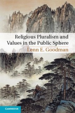 Religious Pluralism and Values in the Public Sphere (eBook, PDF) - Goodman, Lenn E.