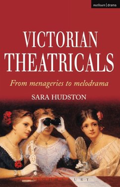 Victorian Theatricals (eBook, PDF) - Hudston, Sara Victorian Theatricals (eBook, PDF) - Hudston, Sara