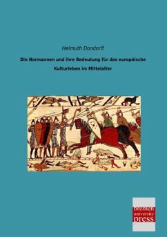 Die Normannen und ihre Bedeutung für das europäische Kulturleben im Mittelalter