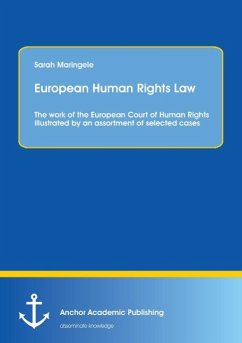 European Human Rights Law: The work of the European Court of Human Rights illustrated by an assortment of selected cases - Maringele, Sarah