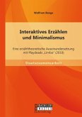 Interaktives Erzählen und Minimalismus: Eine erzähltheoretische Auseinandersetzung mit Playdeads &quote;Limbo&quote; (2010)