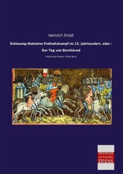 Schleswig-Holsteins Freiheitskampf im 13. Jahrhundert, oder : Der Tag von Bornhöved