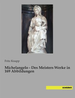 Cover Michelangelo - Des Meisters Werke in 169 Abbildungen