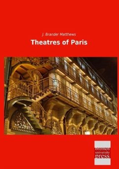 Theatres of Paris - Matthews, J. Brander