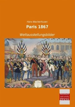 Paris 1867 - Wachenhusen, Hans