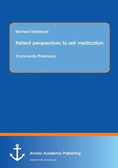 Patient perspectives to self medication: Community Pharmacy - Debrincat, Michael