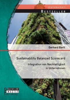 Sustainability Balanced Scorecard: Integration von Nachhaltigkeit in Unternehmen - Bartl, Gerhard