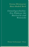 Umweltgeschichte: Ein Plädoyer für Rücksicht und Weitsicht (eBook, ePUB)