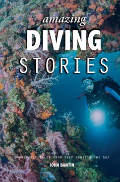 Amazing Diving Stories (eBook, ePUB) - Bantin, John