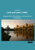 Land und Leben (1908). Land und Leben (1908).