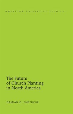 The Future of Church Planting in North America - Emetuche, Damian