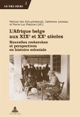 L'Afrique belge aux XIXe et XXe siècles