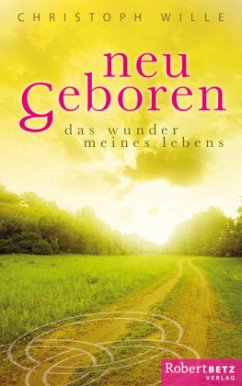 Neu geboren - Wille, Christoph