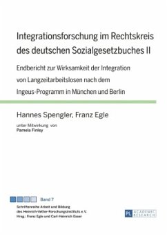 Integrationsforschung im Rechtskreis des deutschen Sozialgesetzbuches II - Spengler, Hannes;Egle, Franz