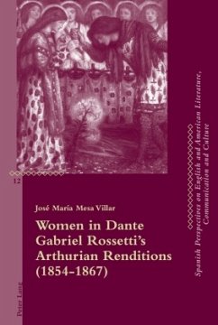 Women in Dante Gabriel Rossetti's Arthurian Renditions (1854-1867) - Mesa Villar, José María