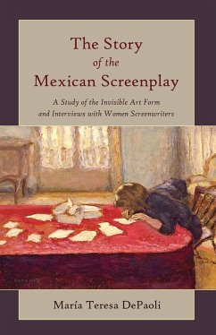 The Story of the Mexican Screenplay - DePaoli, Maria Teresa