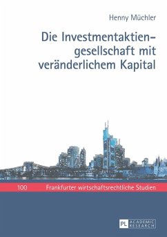 Die Investmentaktiengesellschaft mit veränderlichem Kapital - Müchler, Henny