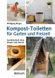 Kompost-Toiletten für Garten und... - Bild 1