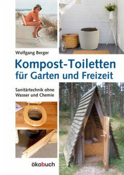 Kompost-Toiletten für Garten und Freizeit - Berger, Wolfgang