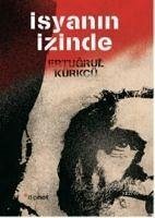 Isyanin Izinde - Kürkcü, Ertugrul