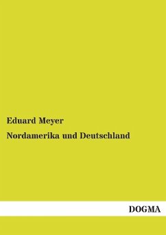 Nordamerika und Deutschland - Meyer, Eduard