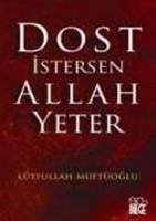 Dost Istersen Allah Yeter - Müftüoglu, Lütfullah