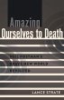 Amazing Ourselves to Death - Bild 1