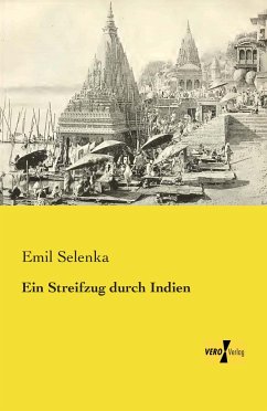 Ein Streifzug durch Indien - Selenka, Emil